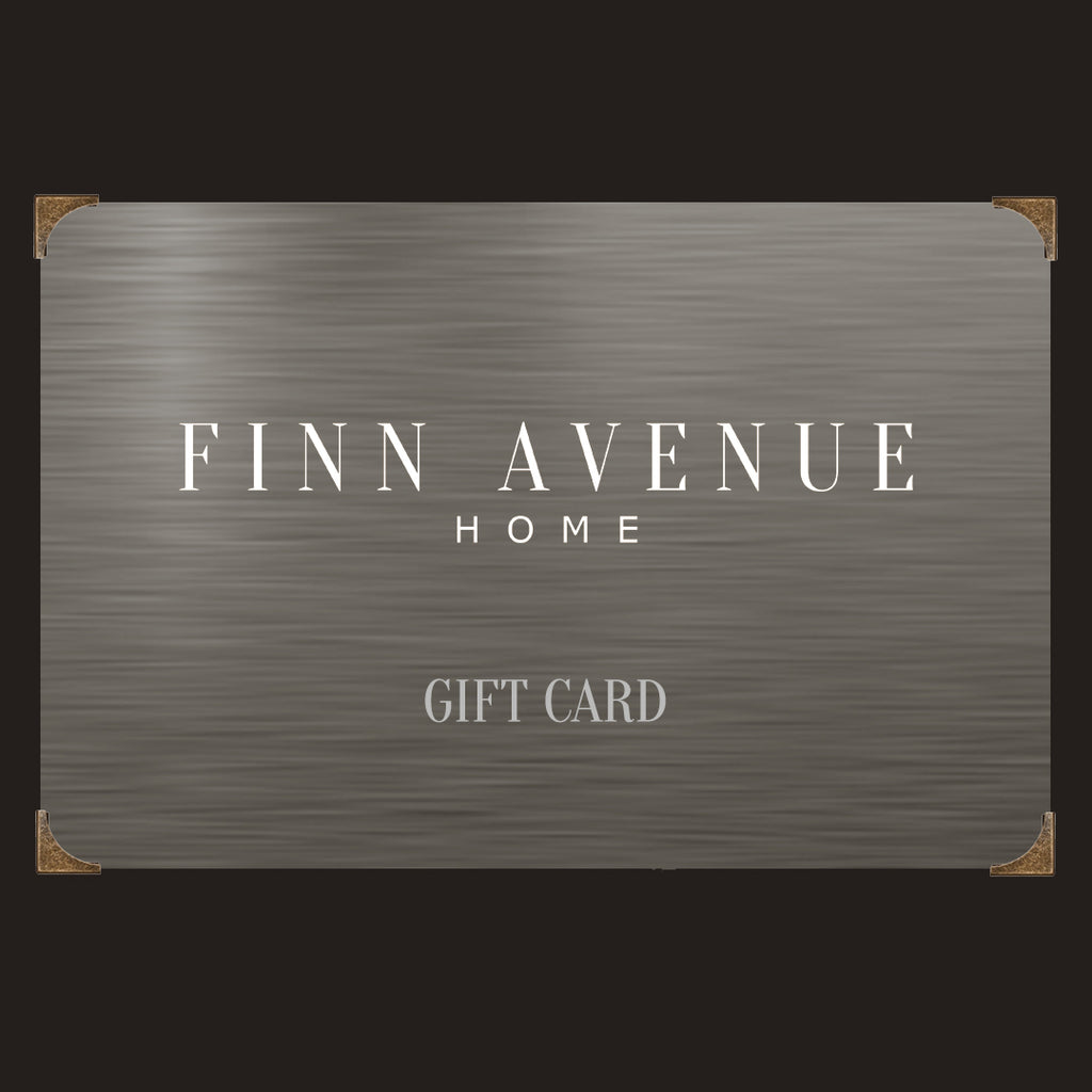 Gift Card for Furniture & Accessories - Use As You Shop! at Finn Avenue Home Luxury Furniture & Furnishings Online Store & Showroom